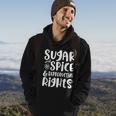 Sugar And Spice And Reproductive Rights Gift Hoodie Lifestyle