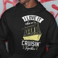 I Love It When We Are Cruising Together For A Cruise Lover  Hoodie