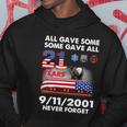 9 11 Never Forget 9 11 Never Forget All Gave Some Some Gave All 20 Years Hoodie Personalized Gifts