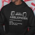 Abibliophobia Noun The Fear Of Running Out Of Books Gift Hoodie Unique Gifts