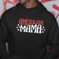 American Mama White 4Th Of July Hoodie Unique Gifts