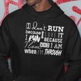 Awesome Quote For Runners &8211 Why I Run Hoodie Unique Gifts