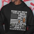 Before You Break Into My House Jesus Gift Gun Owner Lover Tshirt Hoodie Unique Gifts