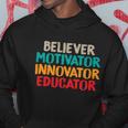 Believer Motivator Innovator Educator Unisex Tee For Teacher Gift Hoodie Unique Gifts