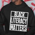 Blmgift Black Literacy Matters Cool Gift Hoodie Unique Gifts