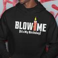 Blow Me Its My Birthday Tshirt Hoodie Unique Gifts