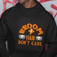 Broom Hair Dont Care Halloween Quote Hoodie Unique Gifts