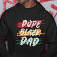 Dope Black Dad Fathers Day Juneteenth Hoodie Unique Gifts