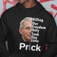 Dr Fauci Vaccine Killing Our Freedom Only Took One Little Prick Tshirt Hoodie Unique Gifts