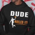 Dude Nailed It Funny Basketball Joke Basketball Player Silhouette Basketball Hoodie Unique Gifts