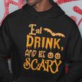 Eat Drink And Be Scary Halloween Quote Hoodie Unique Gifts