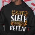 Eat Sleep Dance Repeat V2 Hoodie Unique Gifts