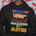 Everything I Need To Know - 80S Movies Hoodie Unique Gifts