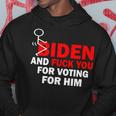 F Biden And FuK You For Voting For Him Hoodie Unique Gifts