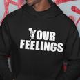 F Your Feelings Hoodie Unique Gifts