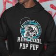 Fathers Day Tee Reel Cool Pop Pop Funny Fishing Hoodie Unique Gifts