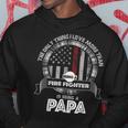 Firefighter Retired Firefighter Dad Firefighter Dad Gifts Im A Papa V2 Hoodie Funny Gifts