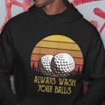 Funny Adult Humor Retro Sunset Golf Always Wash Your Balls Hoodie Unique Gifts