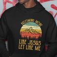 Funny Jesus A Little Less Of Me Christian Hoodie Unique Gifts