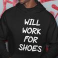 Funny Rude Slogan Joke Humour Will Work For Shoes Tshirt Hoodie Unique Gifts