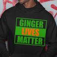 Ginger Lives Matter V2 Hoodie Unique Gifts