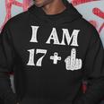 I Am 17 Plus 1 Years Old 18Th Birthday 18 Years Old Bday Hoodie Funny Gifts