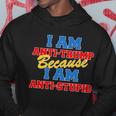 I Am Anti Trump Because I Am Anti Stupid Not My President Tshirt Hoodie Unique Gifts