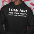 I Can Fart And Walk Away V3 Hoodie Funny Gifts