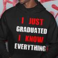 I Just Graduated I Know Everything Graduation Hoodie Personalized Gifts