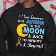 I Love Someone With Autism To The Moon & Back V2 Hoodie Unique Gifts