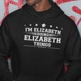 Im Elizabeth Doing Elizabeth Things Hoodie Unique Gifts