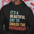 Its A Beautiful Day To Smash The Patriarchy Feminist Tee Hoodie Unique Gifts