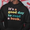 Its A Good Day To Read A Book Bookworm Book Lovers Hoodie Personalized Gifts