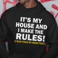 Its My House And I Make The Rules Hoodie Unique Gifts