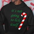 Its Not Going To Lick Itself Funny Naughty Christmas Tshirt Hoodie Unique Gifts
