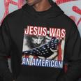 Jesus Was American Usa 4Th Of July Funny Hoodie Unique Gifts