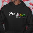 Juneteenth Freeish Shirt Freeish Since 1865 Women Men Kid Hoodie Unique Gifts