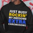 Just Busy Rockin My Awesome Extra Chromosome Hoodie Unique Gifts