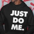 Just Do Me Funny Meme Hoodie Unique Gifts