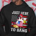 Just Here To Bang Usa Flag Chicken Beer Firework 4Th Of July Hoodie Unique Gifts