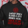 Knight TemplarShirt - Sweat Dries Blood Clots Bones Heal Suck It Up Buttercup - Knight Templar Store Hoodie Funny Gifts