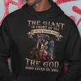 Knight TemplarShirt - The Giant In Front Of You Is Never Bigger Than The God Who Lives In You - Knight Templar Store Hoodie Funny Gifts