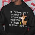 Let Me Pour You A Tall Glass Of Get Over It Oh Donkey Gift Hoodie Unique Gifts