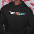 Lgbt Pride Funny Gift Lgbtq Flag Gay Pride Month You Belong Gift Hoodie Unique Gifts