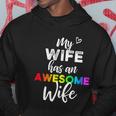 Lgbt Pride Gay Lesbian Support My Wife Has An Awesome Wife Hoodie Unique Gifts