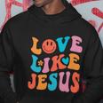 Love Like Jesus Religious God Christian Words Gift V2 Hoodie Unique Gifts