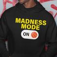 Madness Mode On Tshirt Hoodie Unique Gifts