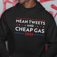 Mean Tweets And Cheap Gas Funny 2024 Pro Trump Hoodie Unique Gifts