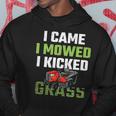 Mens I Came I Mowed I Kicked Grass Funny Lawn Mowing Gardener Hoodie Unique Gifts
