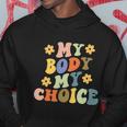 My Body My Choice Pro Choice Womens Rights Feminist Pro Roe V Wade Hoodie Unique Gifts